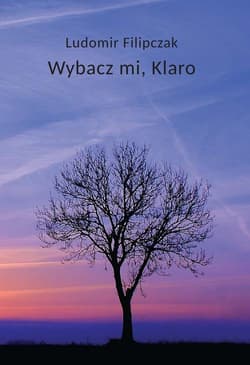 Wybacz mi Klaro - Ludomir Filipczak