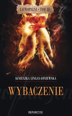 Wybaczenie Łatwopalni Tom 3