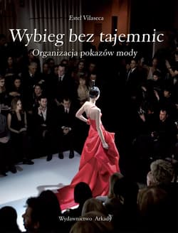 Wybieg bez tajemnic Organizacja pokazów mody