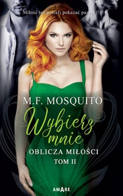 Wybierz mnie Oblicza miłości Tom 2 - M.F. Mosquito