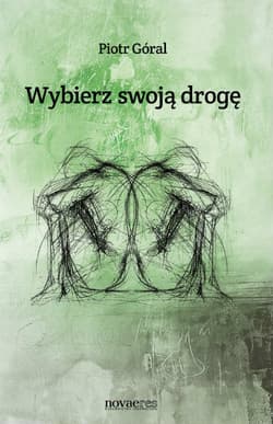 Wybierz swoją drogę - Piotr Góral