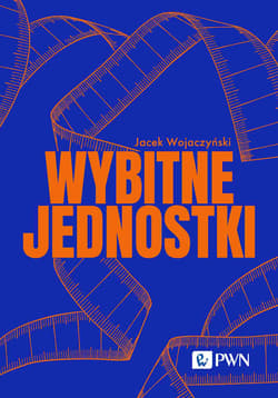 Wybitne jednostki - Jacek Wojaczyński