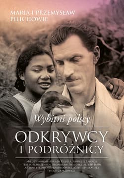 Wybitni polscy odkrywcy i podróżnicy_plik - ebook - Pilich Maria, Pilich Przemysław