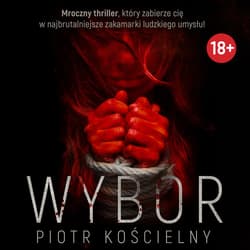 Wybór - audiobook - Piotr Kościelny