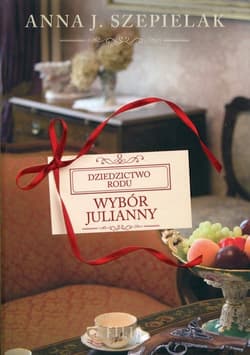 Wybór Julianny - Anna J. Szepielak