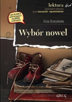 Wybór nowel. Lektura z opracowaniem - Eliza Orzeszkowa