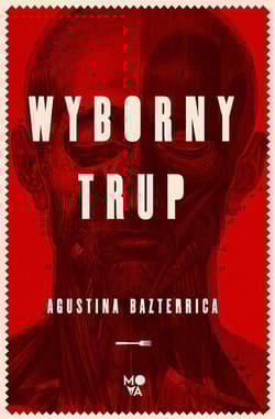 Wyborny trup - Agustina Bazterrica
