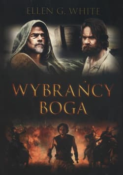 Wybrańcy Boga Konflikt Wieków Tom 1 - White Ellen G.