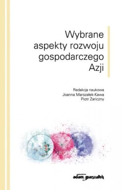 Wybrane aspekty rozwoju gospodarczego Azji - PIOTR ZARICZNY