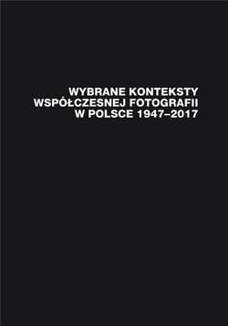Wybrane konteksty współczesnej fotografii... - red. Janusz Musiał