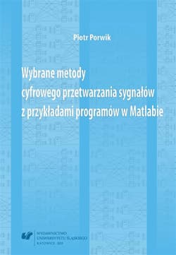 Wybrane metody cyfrowego przetwarzania sygnałów... - Piotr Porwik