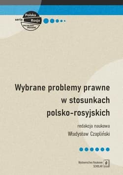 Wybrane problemy prawne w stosunkach polsko-rosyjskich - Władysław Czapliński