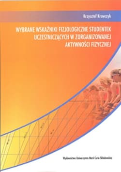 Wybrane wskaźniki fizjologiczne studentek uczestniczących w zorganizowanej aktywności fizycznej - Krzysztof Krawczyk