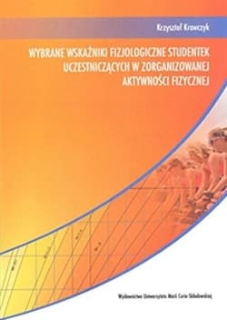 Wybrane wskaźniki fizjologiczne studentek uczestniczących w zorganizowanej aktywności fizycznej - Krzysztof Krawczyk