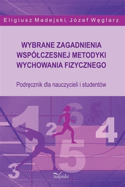 Wybrane zagadnienia współczesnej metodyki... - Madejski Eligiusz, Węglarz Węglarz