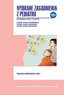 Wybrane zagadnienia z pediatrii. Tom 3 - Opracowanie Zbiorowe