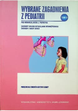 Wybrane zagadnienia z pediatrii Tom iv - Opracowanie Zbiorowe