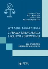 Wybrane zagadnienia z prawa medycznego i polityki - Praca zbiorowa