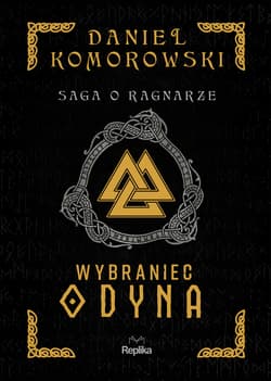 Wybraniec Odyna. Saga o Ragnarze. Tom 1 - Daniel Komorowski
