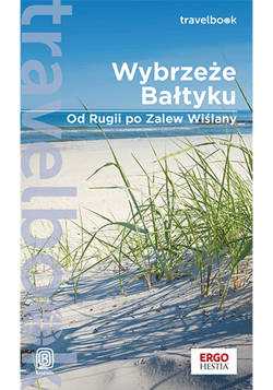 Wybrzeże Bałtyku. Od Rugii po Zalew Wiślany. Travelbook - Pomykalscy Beata i Paweł