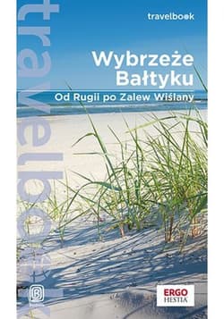 Wybrzeże Bałtyku. Od Rugii po Zalew Wiślany. Travelbook. Wydanie 1 - ebook - Beata Pomykalska, Paweł Pomykalski