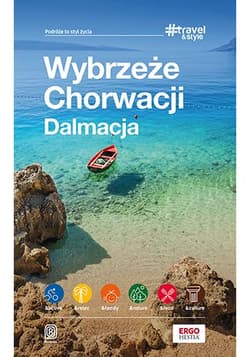 Wybrzeże Chorwacji. Dalmacja. #travel&style wyd. 2 - Opracowanie Zbiorowe