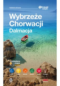 Wybrzeże Chorwacji. Dalmacja. #Travel&Style. Wydanie 1 - ebook