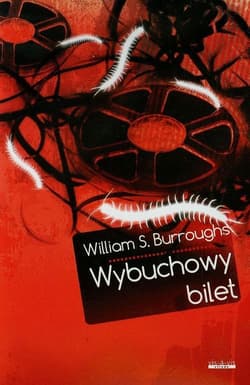 Wybuchowy bilet - William S. Burroughs