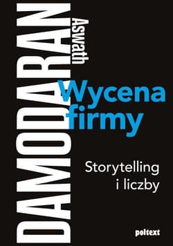 Wycena firmy Storytelling i liczby - Aswath Damodaran