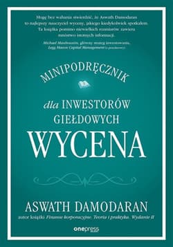 Wycena. Minipodręcznik dla inwestorów giełdowych - ebook - Aswath Damodaran