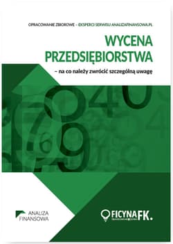 Wycena przedsiębiorstwa na co należy zwrócić szczególną uwagę