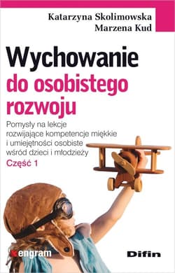 Wychowanie do osobistego rozwoju Część 1 - Skolimowska Katarzyna, Kud Marzena