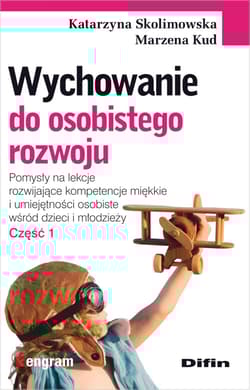 Wychowanie do osobistego rozwoju Część 1 - Skolimowska Katarzyna, Kud Marzena