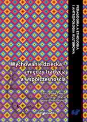 Wychowanie dziecka między tradycją a... - Błahut Grzegorz, Ruman Natali, Ogrodzka-Mazur Ewa