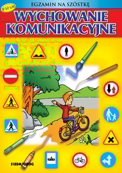 Wychowanie komunikacyjne egzamin na szóstkę - Brzezińska Renata