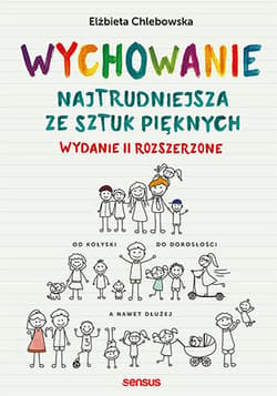 Wychowanie Najtrudniejsza ze sztuk pięknych - Elżbieta Chlebowska
