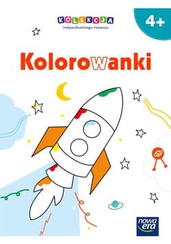 Wychowanie przedszkolne KOLEKCJA INDYWIDUALNEGO ROZWOJU 4+ Kolorowanki