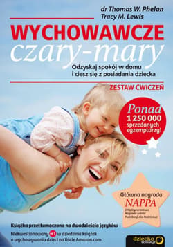 Wychowawcze czary-mary. Odzyskaj spokój w domu i ciesz się z posiadania dziecka. Zestaw ćwiczeń - ebook - Phelan Thomas W.