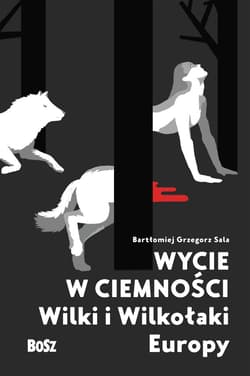 Wycie w ciemności - ebook - Sala Bartłomiej Grzegorz