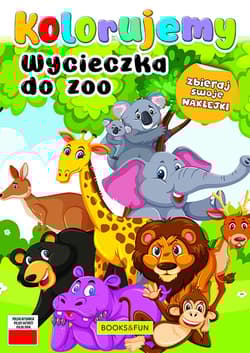 Wycieczka do zoo. Kolorujemy - Opracowanie Zbiorowe