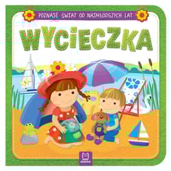 Wycieczka poznaję świat od najmłodszych lat - Opracowanie Zbiorowe