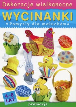 Wycinanki Dekoracje wielkanocne Pomysły dla maluchów - Ludwik Cichy