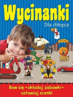 Wycinanki dla chłopca - Wójcik Elżbieta