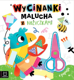 Wycinanki malucha z nożyczkami. Z papugą - Agata Kaczyńska