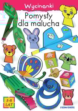 Wycinanki Pomysły dla malucha - Tamara Michałowska