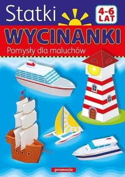 Wycinanki Pomysły dla maluchów Statki 4-6 lat