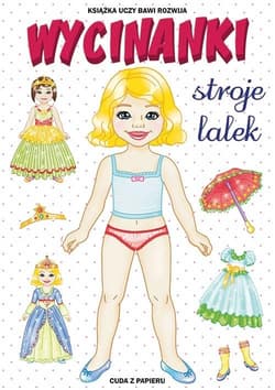 Wycinanki. Stroje lalek Cuda z papieru - Anna Pietrzykowska
