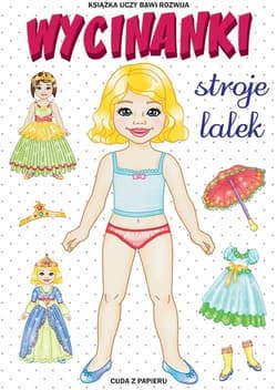 Wycinanki. Stroje lalek. Cuda z papieru - Anna Pietrzykowska