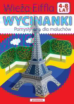Wycinanki Wieża Eiffla Pomysły dla maluchów. 4-8 lat