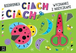Wycinanki z nożyczkami. Biedronka ciach, ciach! - Agnieszka Bator